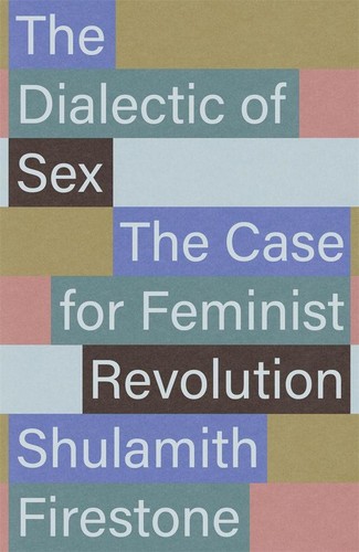 The dialectic sex - the, |