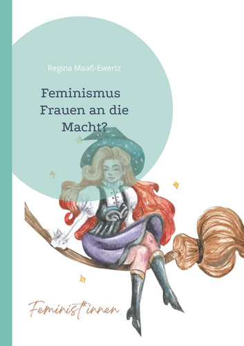 Feminismus frauen die - feminismus,