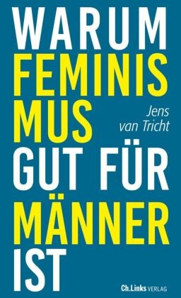 Warum feminismus gut - warum,