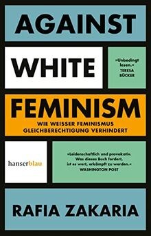 Against white feminism wie - feminism:,