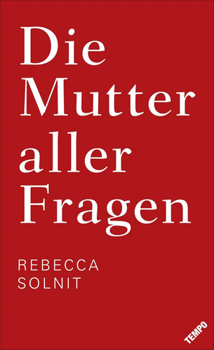 Die mutter aller fragen - mutter,