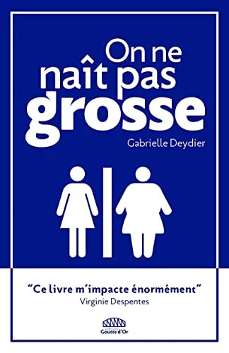 Naît pas grosse - ne,