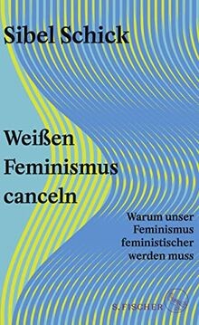 Weißen feminismus canceln - weißen,