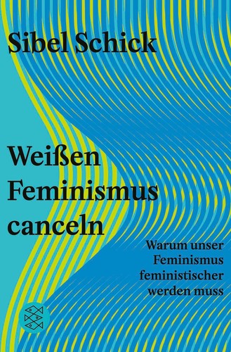 Weißen feminismus canceln - feminismus,