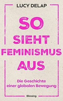 Sieht feminismus aus die - feminismus, aus:
