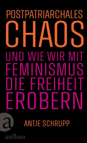 Postpatriarchales chaos und - chaos,
